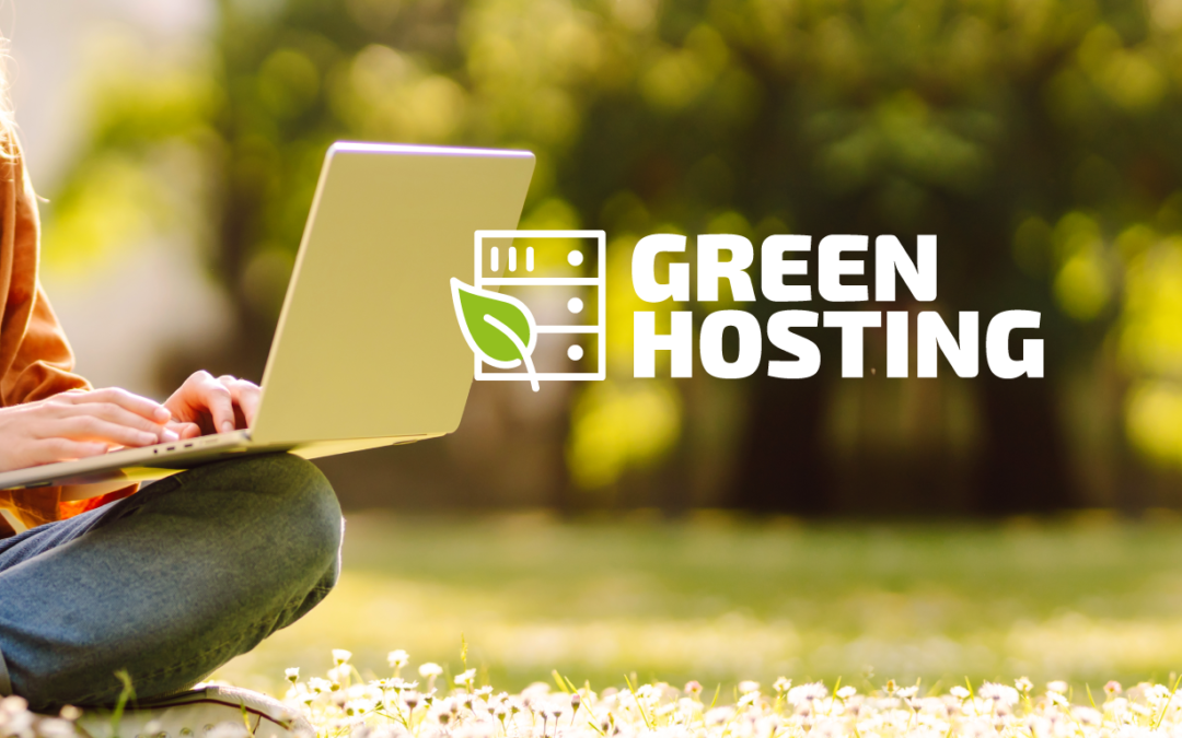 Verde, seguro y eficiente: El futuro del hosting sostenible